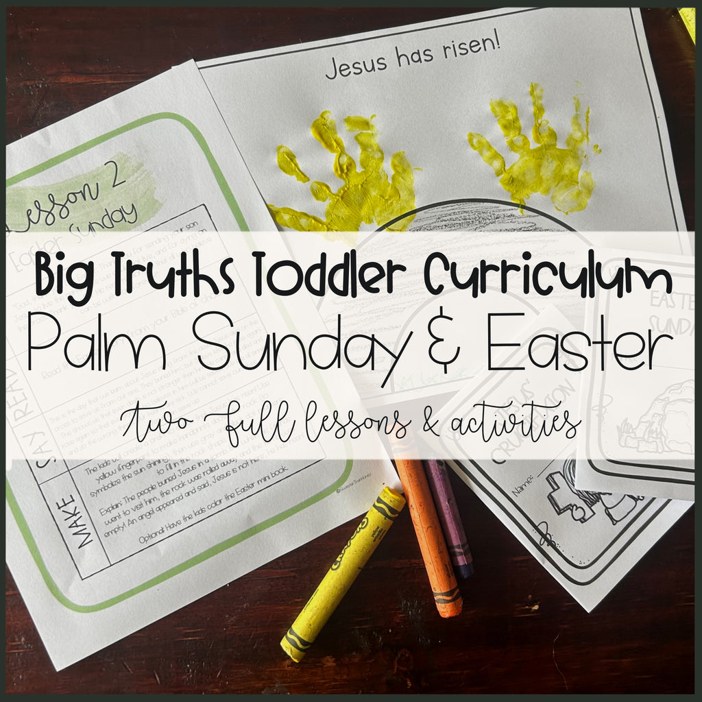 Palm Sunday & Easter | Big Truths Curriculum
