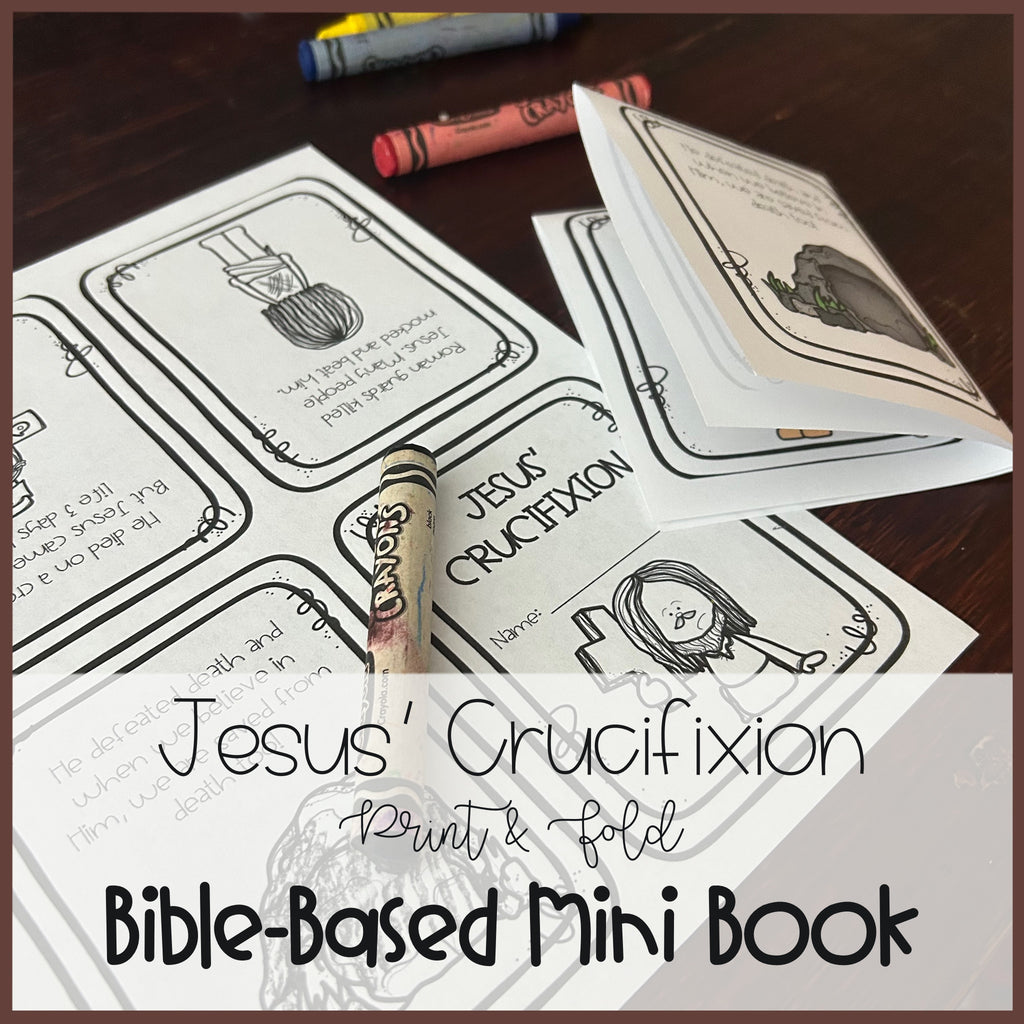 Jesus’ Crucifixion | Mini Book Printables