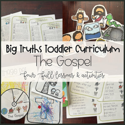 The Gospel | Big Truths Curriculum